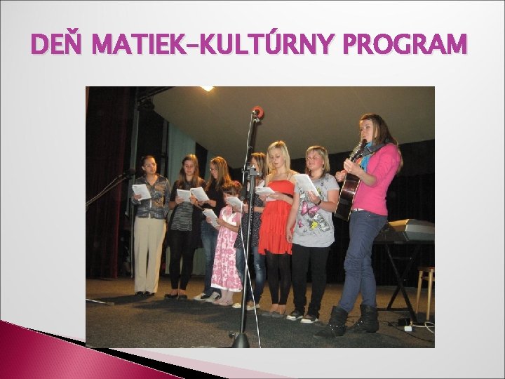 DEŇ MATIEK–KULTÚRNY PROGRAM 