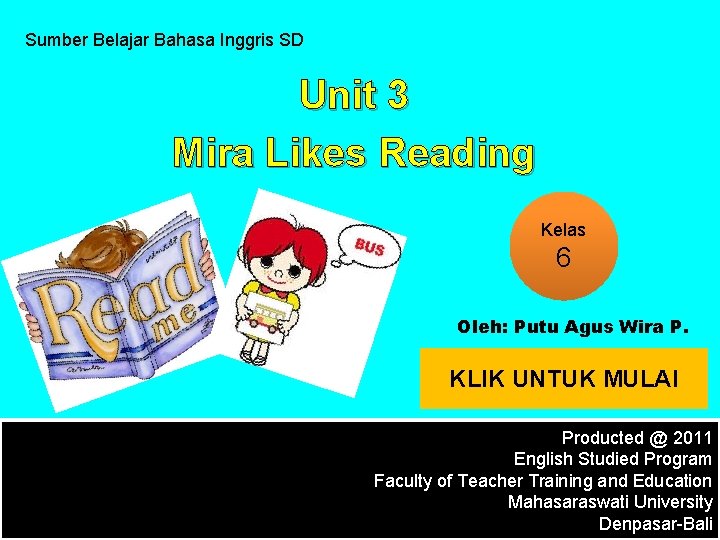 Sumber Belajar Bahasa Inggris SD Unit 3 Mira Likes Reading Kelas 6 Oleh: Putu