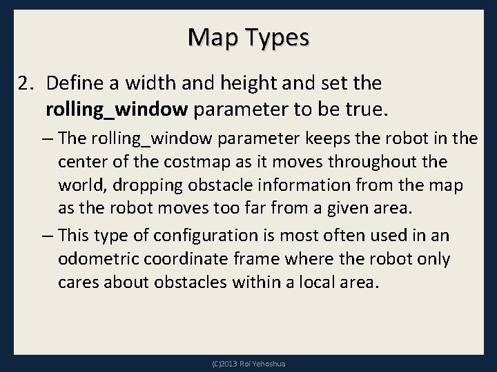 Map Types 2. Define a width and height and set the rolling_window parameter to