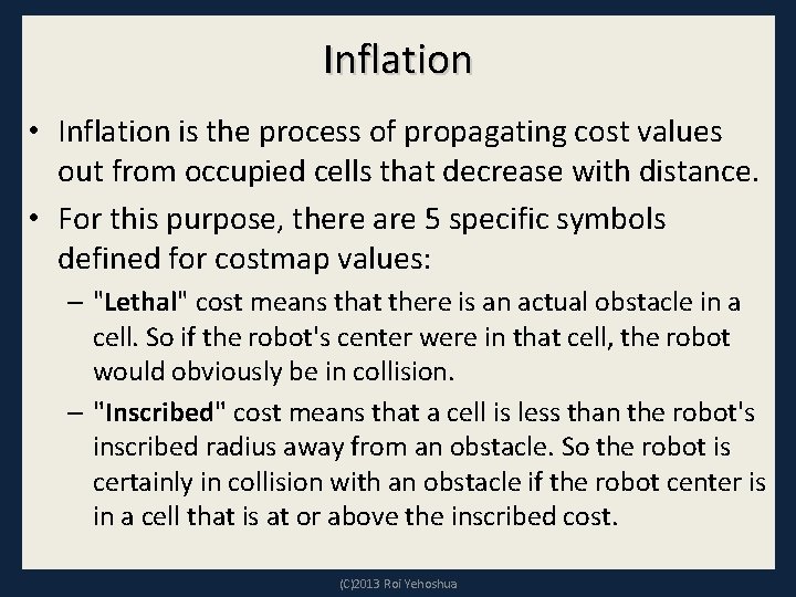 Inflation • Inflation is the process of propagating cost values out from occupied cells