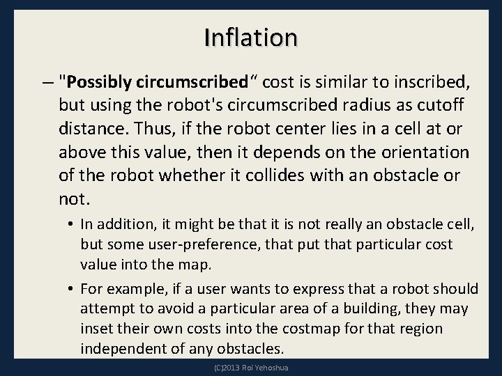 Inflation – "Possibly circumscribed“ cost is similar to inscribed, but using the robot's circumscribed