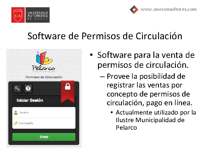 www. oneconsultores. com Software de Permisos de Circulación • Software para la venta de