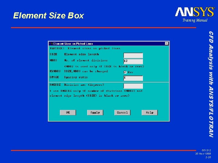 Element Size Box Training Manual CFD Analysis with ANSYS/FLOTRAN 001312 30 Nov 1999 2