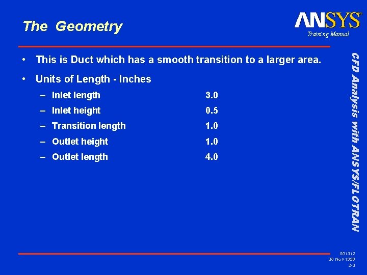 The Geometry Training Manual • Units of Length - Inches – Inlet length 3.