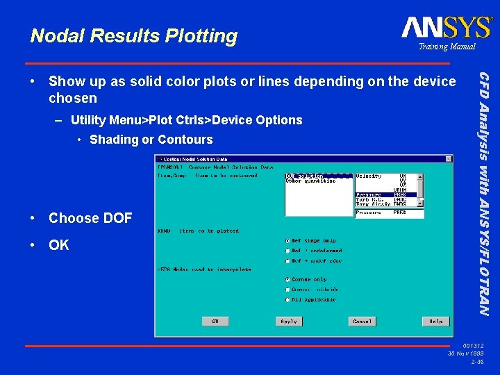 Nodal Results Plotting Training Manual – Utility Menu>Plot Ctrls>Device Options • Shading or Contours