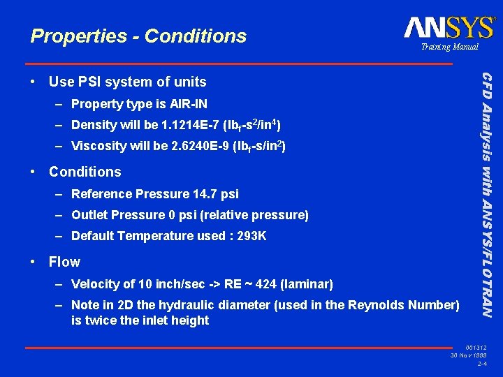 Properties - Conditions Training Manual – Property type is AIR-IN – Density will be