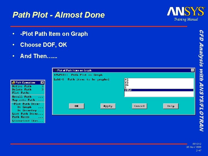 Path Plot - Almost Done • Choose DOF, OK • And Then…. . .