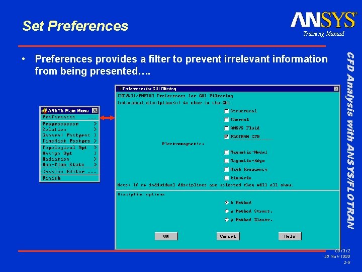 Set Preferences Training Manual CFD Analysis with ANSYS/FLOTRAN • Preferences provides a filter to