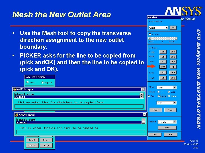 Mesh the New Outlet Area • PICKER asks for the line to be copied