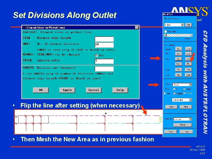 Set Divisions Along Outlet CFD Analysis with ANSYS/FLOTRAN • Flip the line after setting