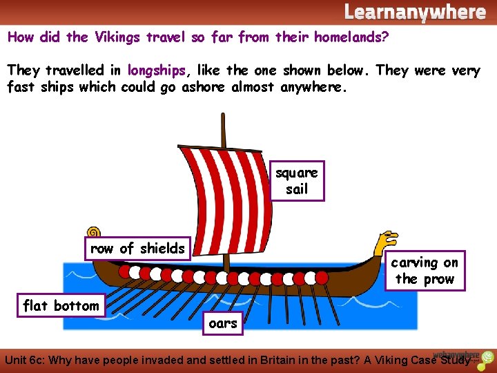 History How did the Vikings travel so far from their homelands? They travelled in