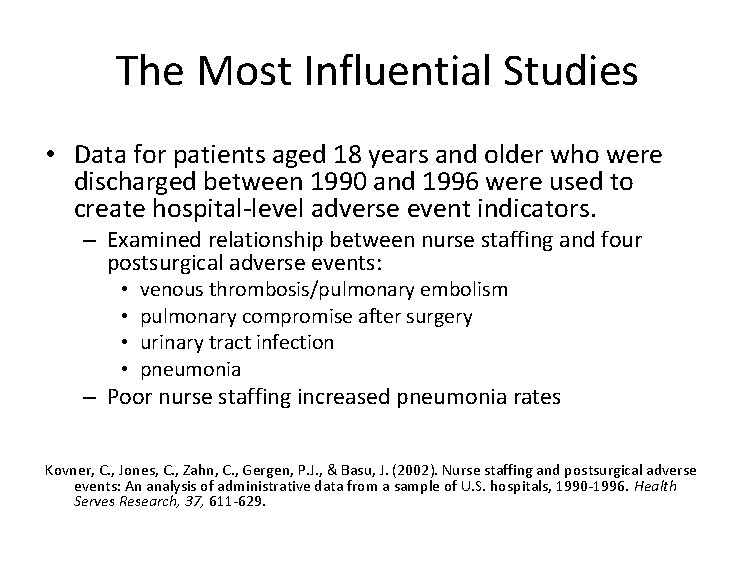 The Most Influential Studies • Data for patients aged 18 years and older who
