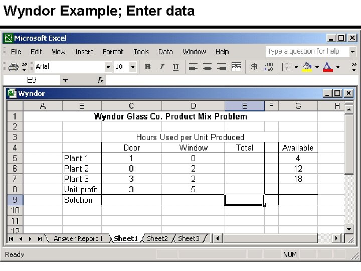 Wyndor Example; Enter data 