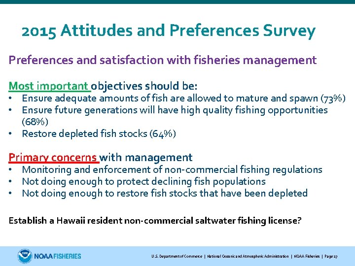 2015 Attitudes and Preferences Survey Preferences and satisfaction with fisheries management Most important objectives