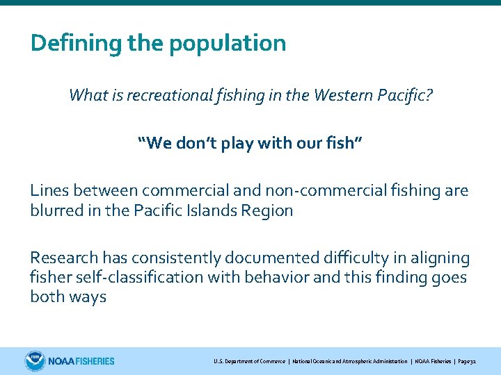 Defining the population What is recreational fishing in the Western Pacific? “We don’t play