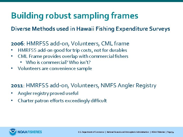 Building robust sampling frames Diverse Methods used in Hawaii Fishing Expenditure Surveys 2006: HMRFSS