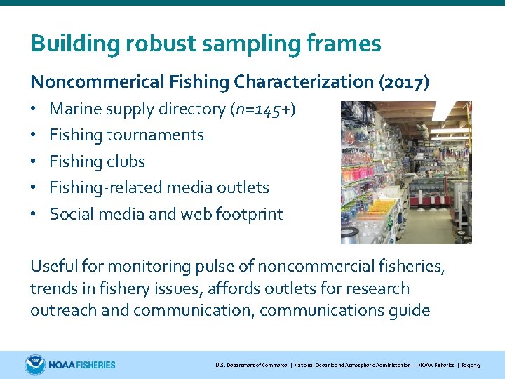 Building robust sampling frames Noncommerical Fishing Characterization (2017) • • • Marine supply directory