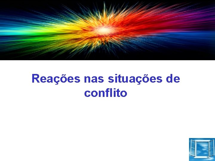 Reações nas situações de conflito 