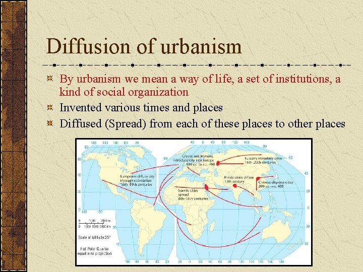 Diffusion of urbanism By urbanism we mean a way of life, a set of Diffusion of urbanism By urbanism we mean a way of life, a set of