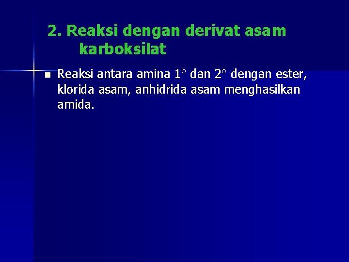 2. Reaksi dengan derivat asam karboksilat n Reaksi antara amina 1 dan 2 dengan