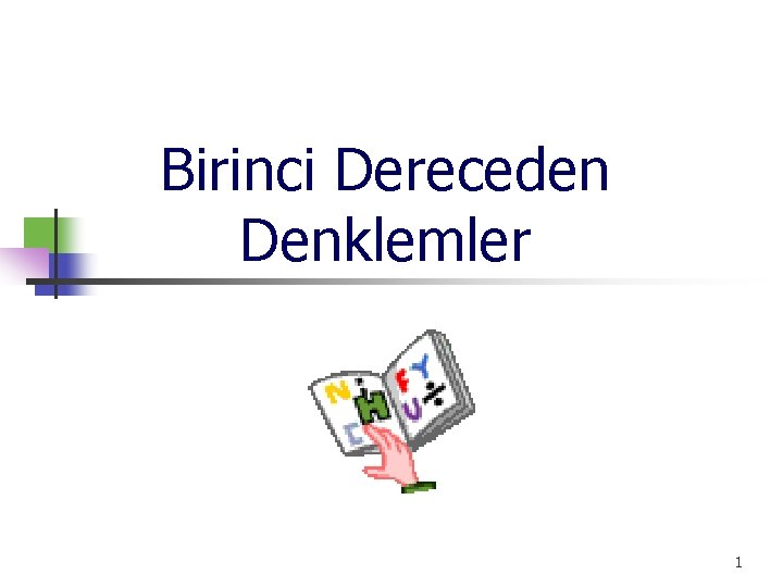 Birinci Dereceden Denklemler 1 