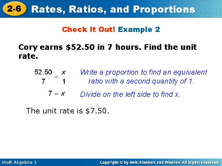 2 -6 Rates, Ratios, and Proportions Check It Out! Example 2 Cory earns $52.