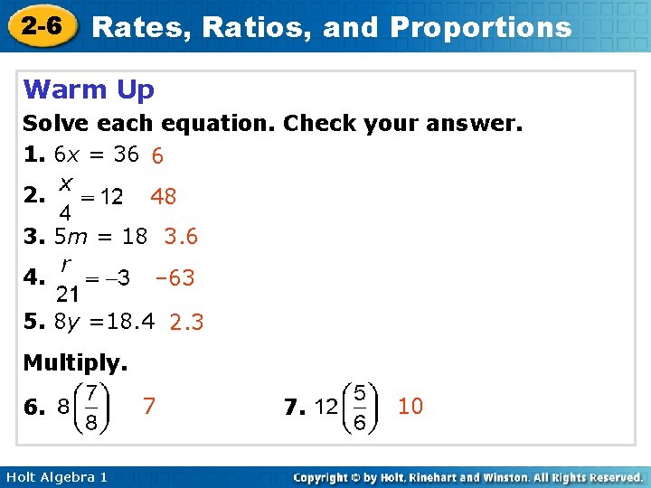 2 -6 Rates, Ratios, and Proportions Warm Up Solve each equation. Check your answer.