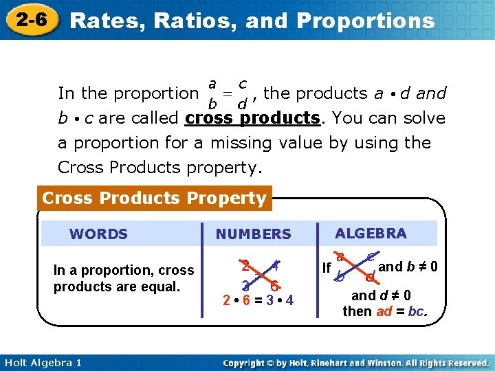 2 -6 Rates, Ratios, and Proportions In the proportion , the products a •