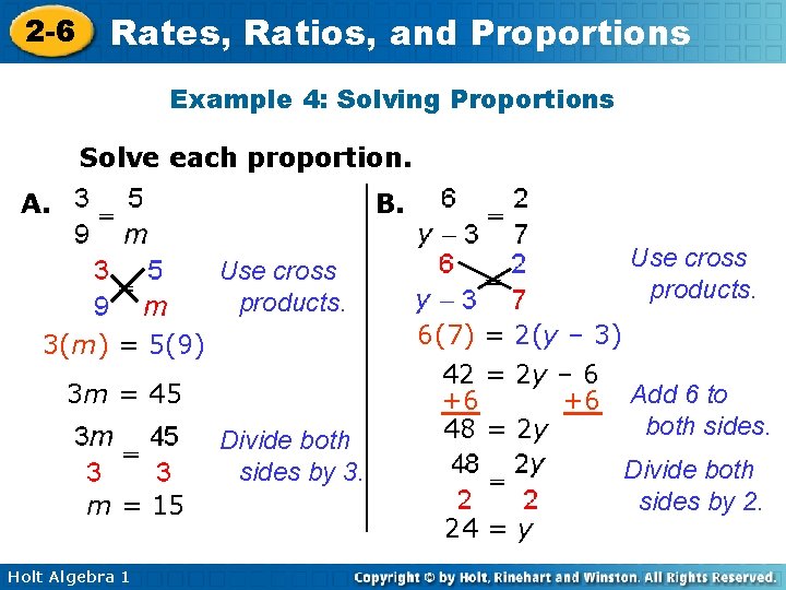 2 -6 Rates, Ratios, and Proportions Example 4: Solving Proportions Solve each proportion. A.