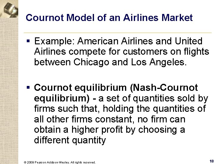 Cournot Model of an Airlines Market § Example: American Airlines and United Airlines compete