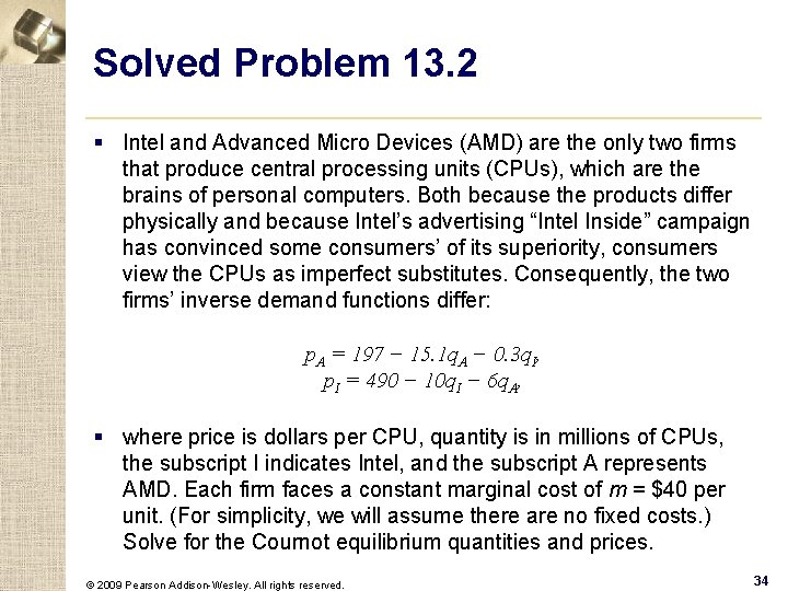 Solved Problem 13. 2 § Intel and Advanced Micro Devices (AMD) are the only