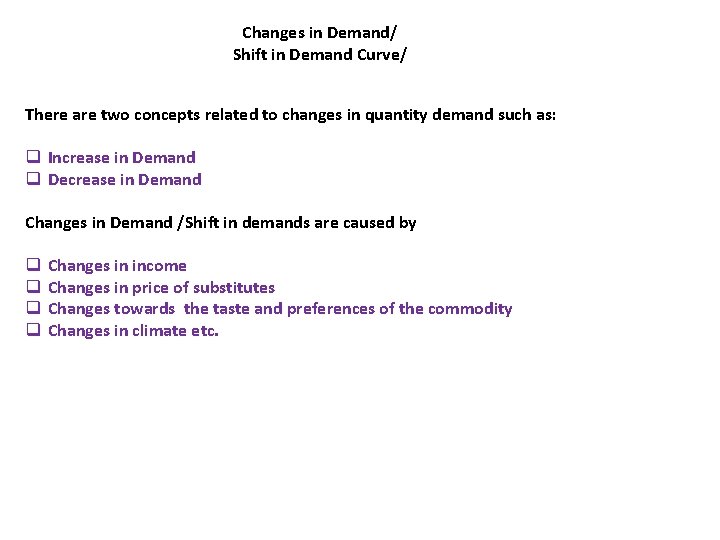 Changes in Demand/ Shift in Demand Curve/ There are two concepts related to changes