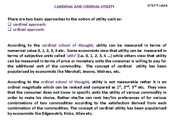 CARDINAL AND ORDINAL UTILITY contd. There are two basic approaches to the notion of