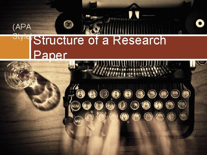 (APA Style) Structure of a Research Paper 