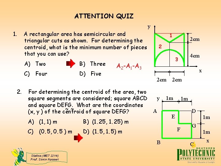 ATTENTION QUIZ y 1. 2. A rectangular area has semicircular and triangular cuts as