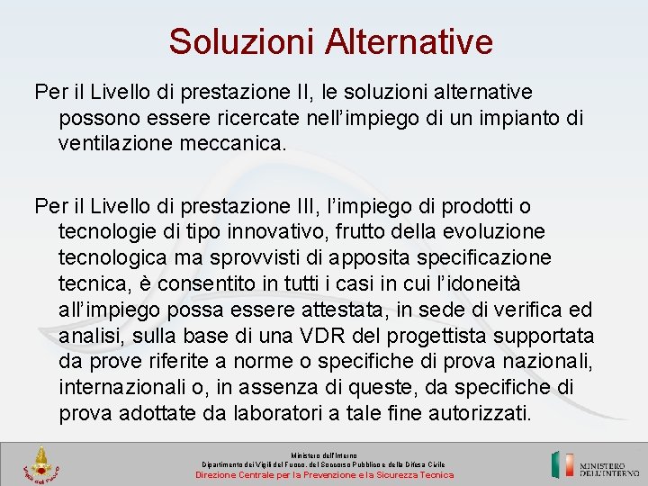 Soluzioni Alternative Per il Livello di prestazione II, le soluzioni alternative possono essere ricercate