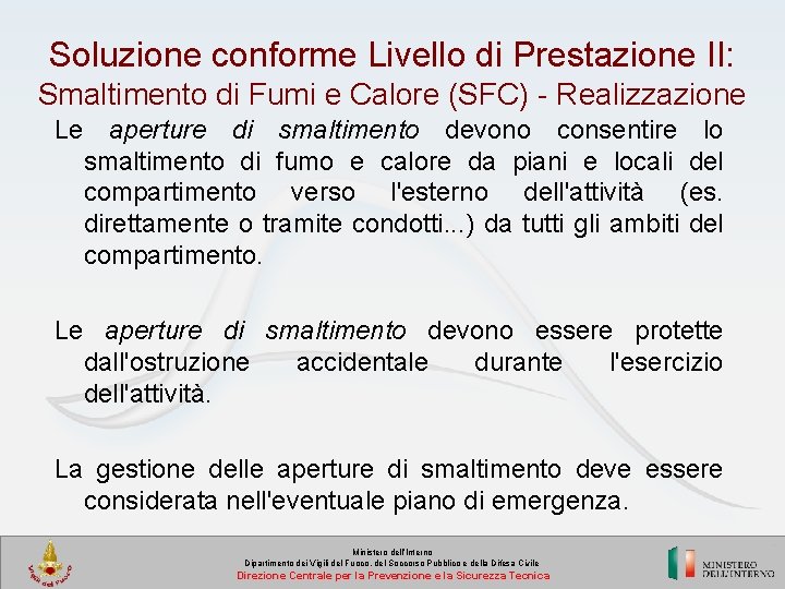 Soluzione conforme Livello di Prestazione II: Smaltimento di Fumi e Calore (SFC) - Realizzazione