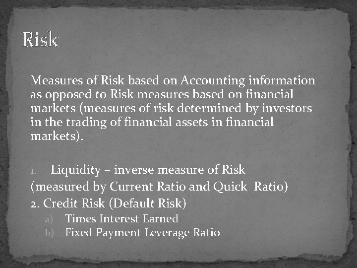 Risk Measures of Risk based on Accounting information as opposed to Risk measures based Risk Measures of Risk based on Accounting information as opposed to Risk measures based