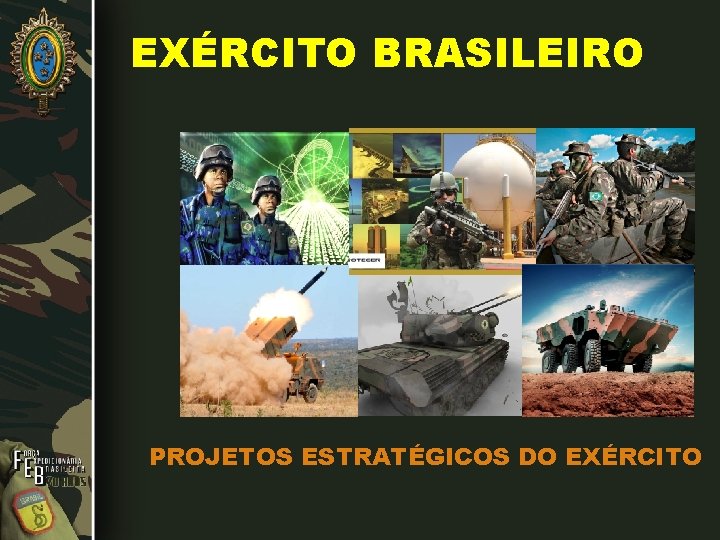 EXÉRCITO BRASILEIRO PROJETOS ESTRATÉGICOS DO EXÉRCITO 