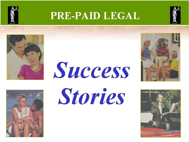 PRE-PAID LEGAL Success Stories 