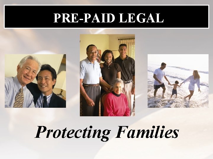 PRE-PAID LEGAL Protecting Families 