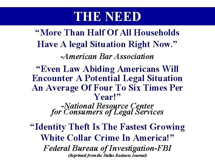 THE NEED “More Than Half Of All Households Have A legal Situation Right Now.