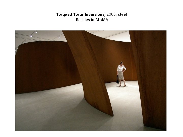 Torqued Torus Inversions, 2006, steel Resides in Mo. MA 