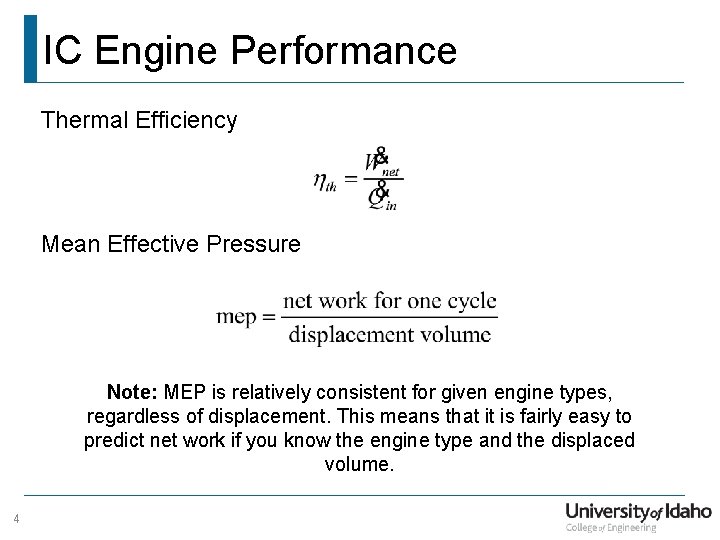 IC Engine Performance Thermal Efficiency Mean Effective Pressure Note: MEP is relatively consistent for