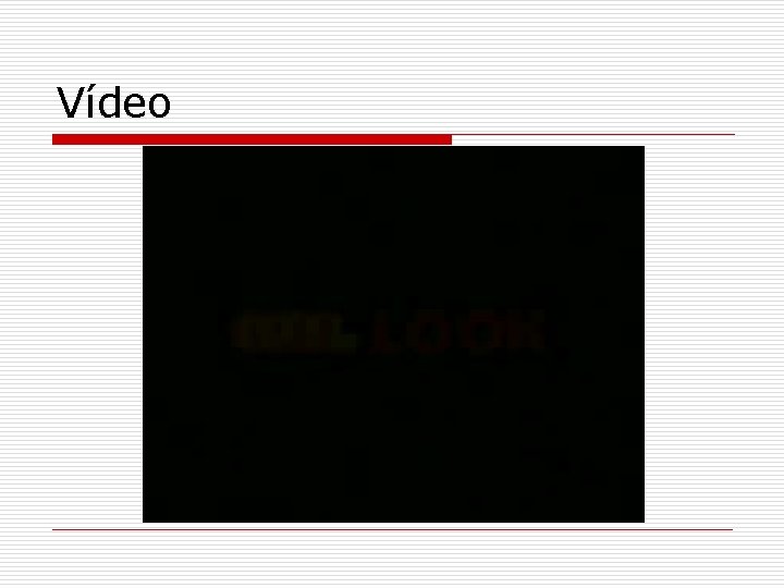 Vídeo 