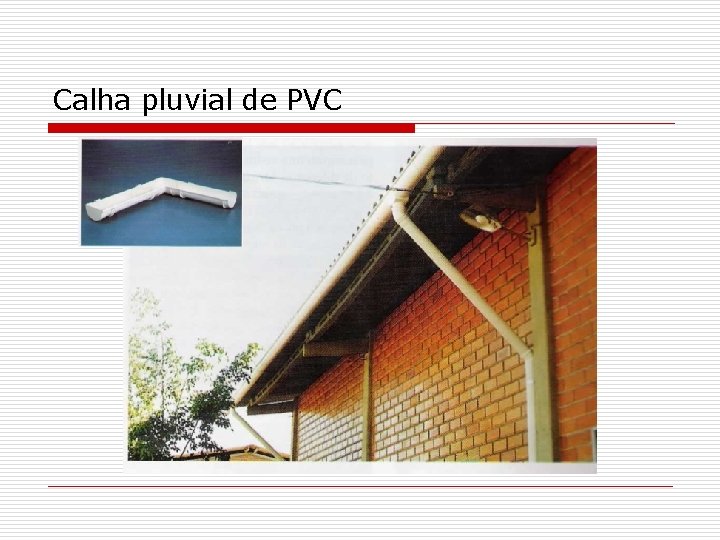 Calha pluvial de PVC 