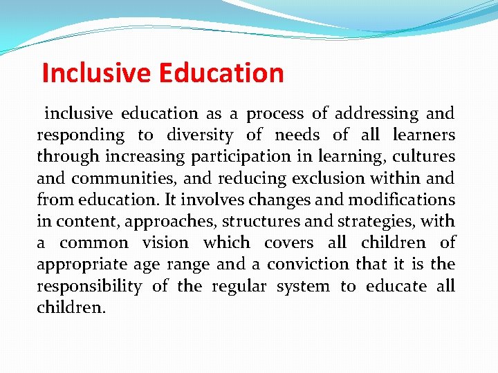 Inclusive Education inclusive education as a process of addressing and responding to diversity of