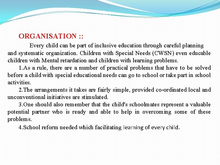 ORGANISATION : : Every child can be part of inclusive education through careful planning