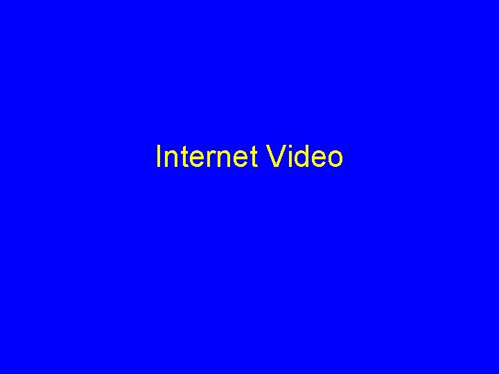 Internet Video 