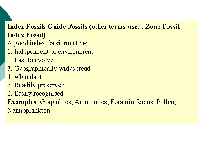 Index Fossils Guide Fossils (other terms used: Zone Fossil, Index Fossil) A good index